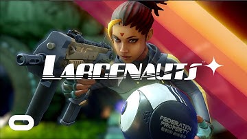 Larcenauts Reveal Trailer  |  Oculus Quest + Rift Platforms