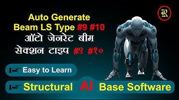 Auto Generate Beam LS Type #9 #10 | ऑटो जेनरेट बीम सेक्शन टाइप #९ #10