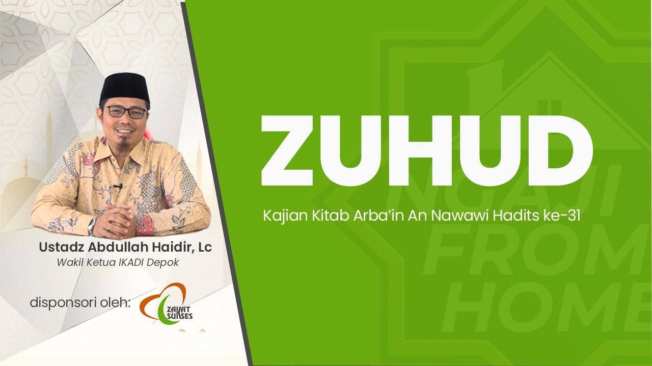 #NFH | Kajian Kitab Arbain Nawawiyah, Hadits ke-31: Hakekat Zuhud