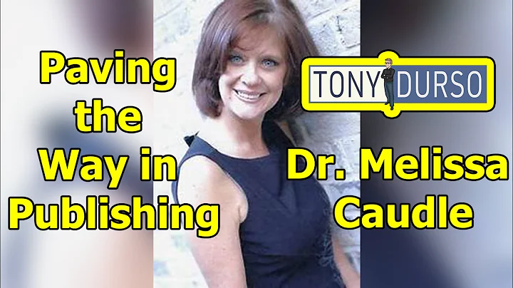 Paving the Way in Publishing with Dr. Melissa Caud...