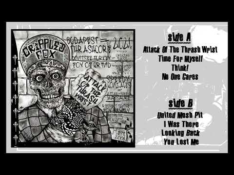 Crippled Fox — CRIPPLED FOX - Attack Of The Thrash Wrist full Ep 2021.