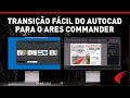 Transição suave do AutoCAD para o ARES Commander com UI fácil de personalizar.
