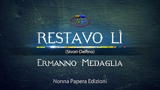 RESTAVO LÌ (Sivori-Delfino) Ermanno Medaglia _ Nonna Papera Edizioni