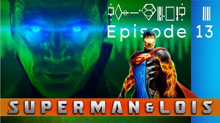 Superman And Lois Episode 13 Fail Safe