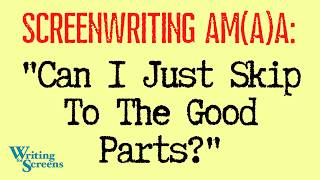 LIVE - CREATIVE WRITING CLASS:  “Can I Just Skip To The Good Parts?”