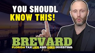 What You Need to Know About Brevard County Florida Tax Lien & Deed Investing