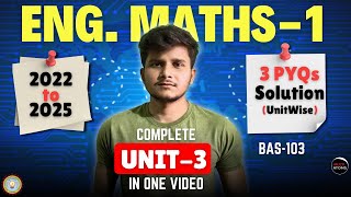 Eng. Math-1 | BAS103 Unit-3 Paper-solution (2022 - 2025) | Aktu Exam | 1st Year | PYQ Solution
