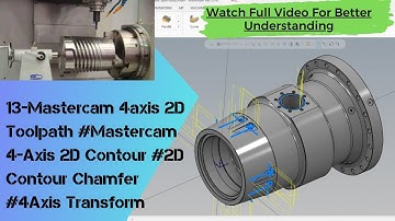 13-Mastercam 4axis 2D Toolpath #Mastercam 4-Axis 2D Contour #2D Contour Chamfer #4Axis Transform