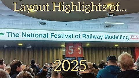 Layout Highlights of the 2025 National Festival of Railway Modelling 