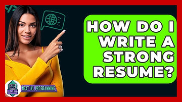 How Do I Write A Strong Resume? - Next LVL Programming