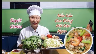 Hướng dẫn cách nấu lẩu cua đồng hải sản thơm ngon đúng vị