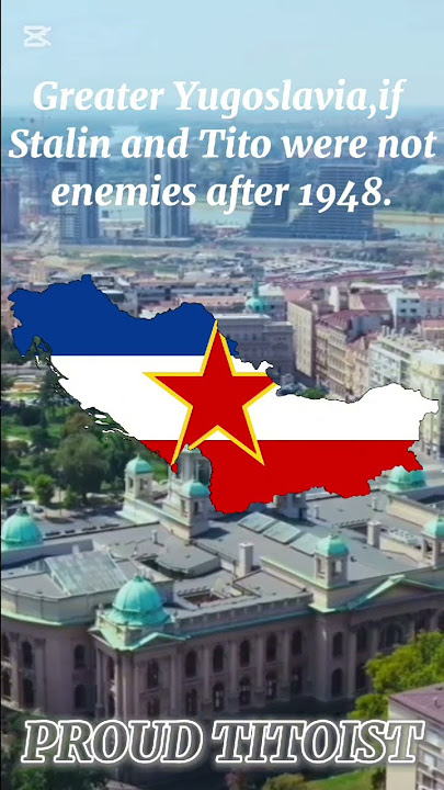 Greater Yugoslavia if Tito and Stalin were not enemies after 1948. #viral #trending #fyp #yugoslavia