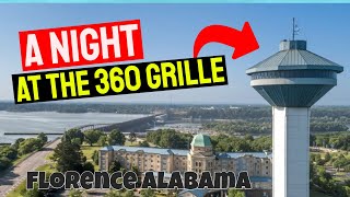 A Night at the 360 Grille: Food and Views from Florence’s Revolving Restaurant Florence Alabama