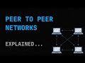 Peer to peer networks explained...