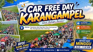 NEW CAR FREE DAY LAUNCH IN KARANGAMPEL ‼️ TRENDING TOPIC: CFD KARANGAMPEL INDRAMAYU