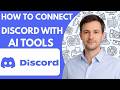 How to Connect Discord with AI Tools for Automation Full Guide 2026