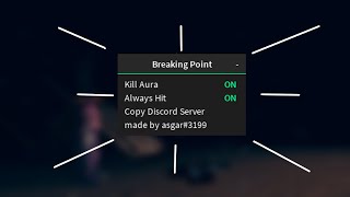 💎BREAKING POINT SCRIPT KILL AURA, ALWAYS HIT! | PASTEBIN💎