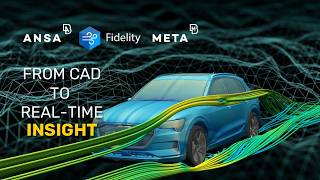 ANSA-Fidelity-META: From CAD to Real-Time Insight