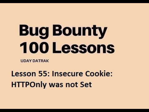Lesson 55: Cookie HTTP Only Not Set |100 Bug Bounty Lessons |Bug Bounty Tutorials | Bug Bounty Steps