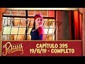 As Aventuras de Poliana | capítulo 395 - 19/11/19, completo