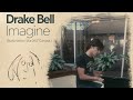 Drake Bell - Imagine (Studio Version "Live 2013" Concept)