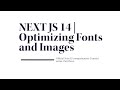 Mastering Next.js 14: Optimizing Fonts and Images | Part Three