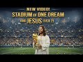 ⚽ 🏆 NEW VIDEO! STADIUM OF ONE DREAM AND JESUS (VER.2) #WorldCup #FIFAWorldCup #WorldCup2026 #Music