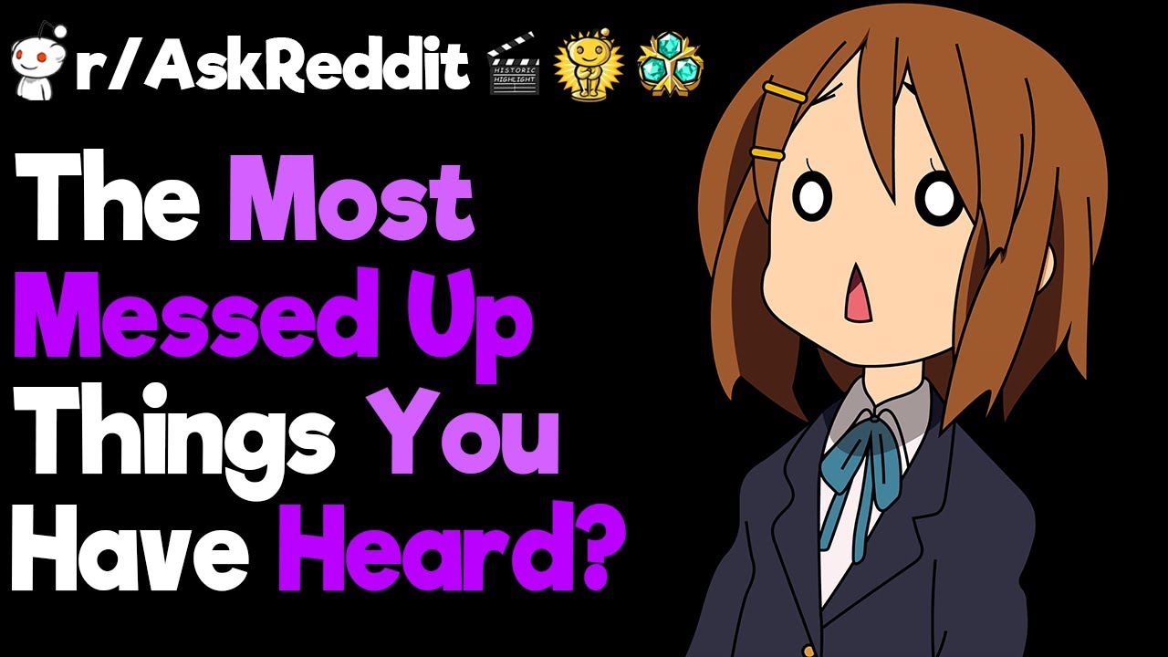 What's The Most Messed Up Things You've Heard In Conversations ? - YouTube