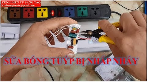 SỬA CHỮA BÓNG TUYP LED BỊ NHẤP NHÁY