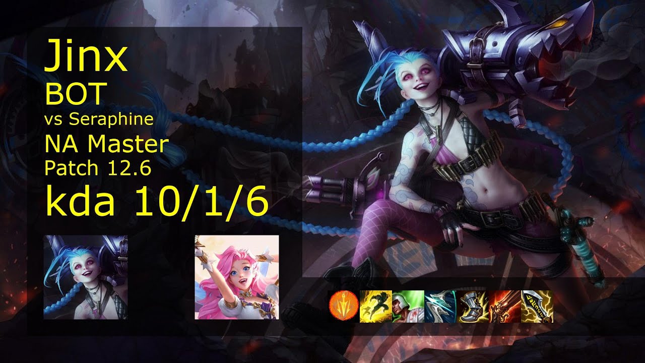 Jinx ADC vs Seraphine - NA 10/1/6 Patch 12.6 Gameplay