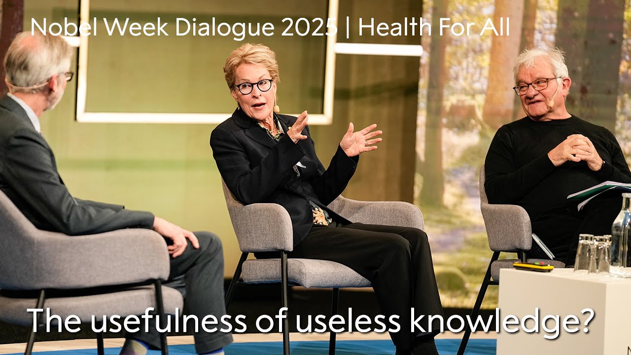 The usefulness of useless knowledge? | Nobel Week Dialogue 2025 | Health For All
