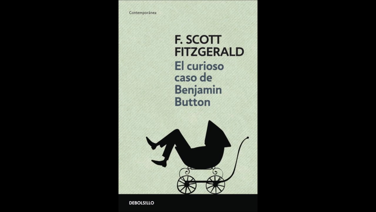 29. El extraño caso de Benjamin Button - Francis Scott Fitzgerald - YouTube