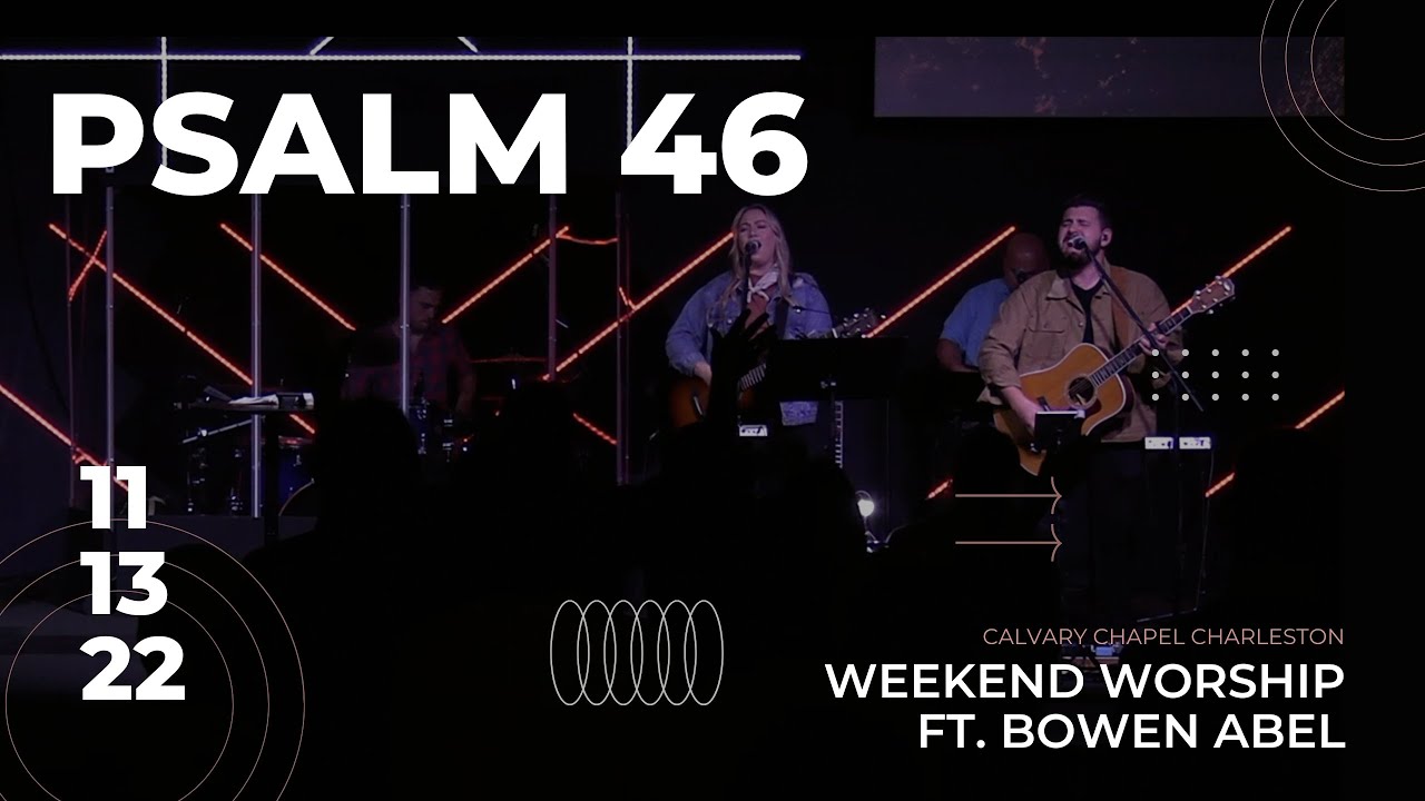 Psalm 46 - Shane &amp; Shane | Weekend Worship Ft. Bowen Abel | Calvary ...