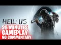 HELL IS US - 25 MINUTES GAMEPLAY - no commentary