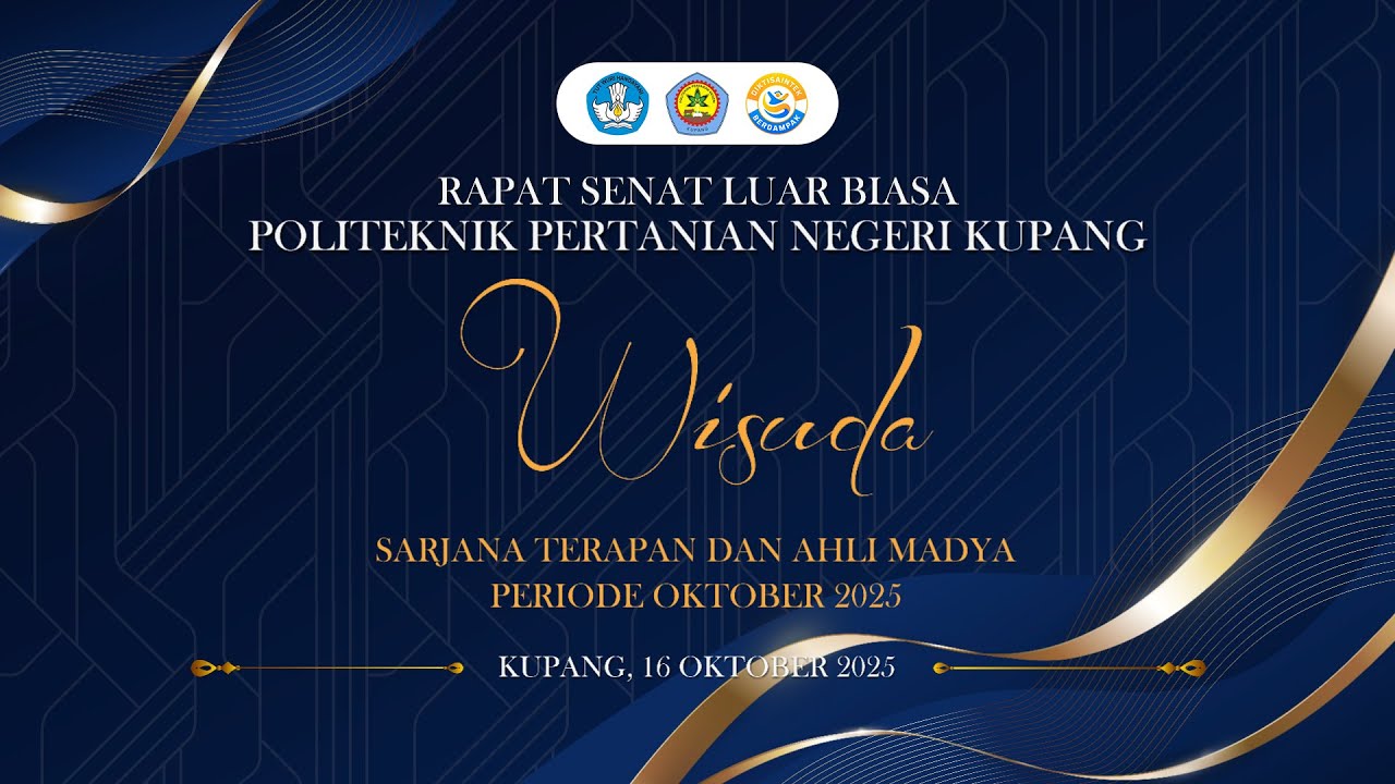 WISUDA SARJANA TERAPAN DAN AHLI MADYA  POLITEKNIK PERTANIAN NEGERI KUPANG PERIODE OKTOBER 2025