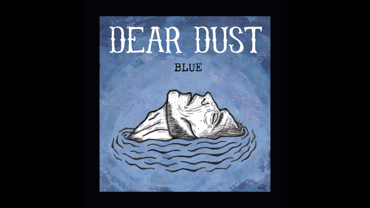 Dear Dust - At The End Of The World
