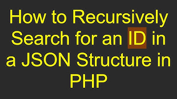 How to Recursively Search for an ID in a JSON Structure in PHP