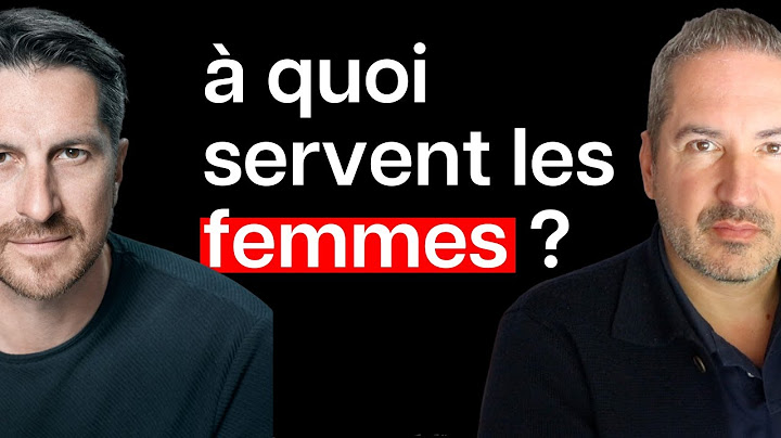 A quoi servent les femmes ?