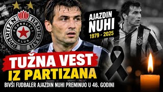 Play video: 🔥 TUŽNA VEST IZ PARTIZANA 🖤 Bivši fudbaler Ajazdin Nuhi preminuo u 46. godini 😢⚽