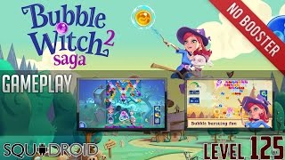 Bubble Witch 2 Saga (NO BOOSTER) Gameplay (level 125)