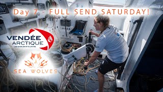 Sea Wolves TV - Vendee Arctique 2026 - Day 7 report - FULL SEND SATURDAY!