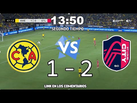 AMERICA VS LOUIS CITY SC EN VIVO | LEAGUES CUP 2024 - YouTube