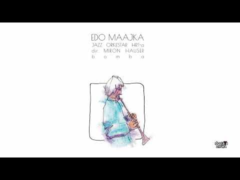 Edo Maajka i Jazz orkestar HRT-a - Bomba