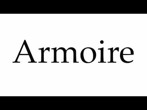 Armoire How To Pronounce How to Pronounce Armoire 2016-09-22