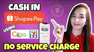 CASH IN Shopee Pay via 7-ELEVEN Cliqq App | No Service Charge | IdealAileenTV screenshot 2