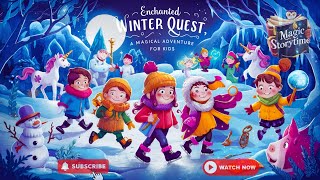 A Magical Adventure for Kids: Enchanted Winter Quest