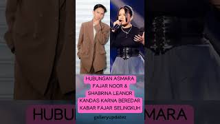 Hubungan Asmara Fajar Noor shabrina Leanor Kandas Karna Beredar Kabar Fajar Selingkh shorts fyp