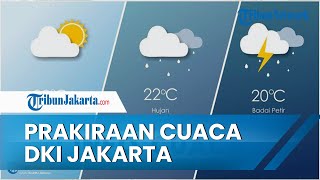 Prakiraan Cuaca 7 Februari 2022 di Wilayah DKI Jakarta, Waspada Hujan dan Angin Kencang di 2 Wilayah