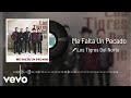 Los Tigres Del Norte - Me Falta Un Pecado (Audio)