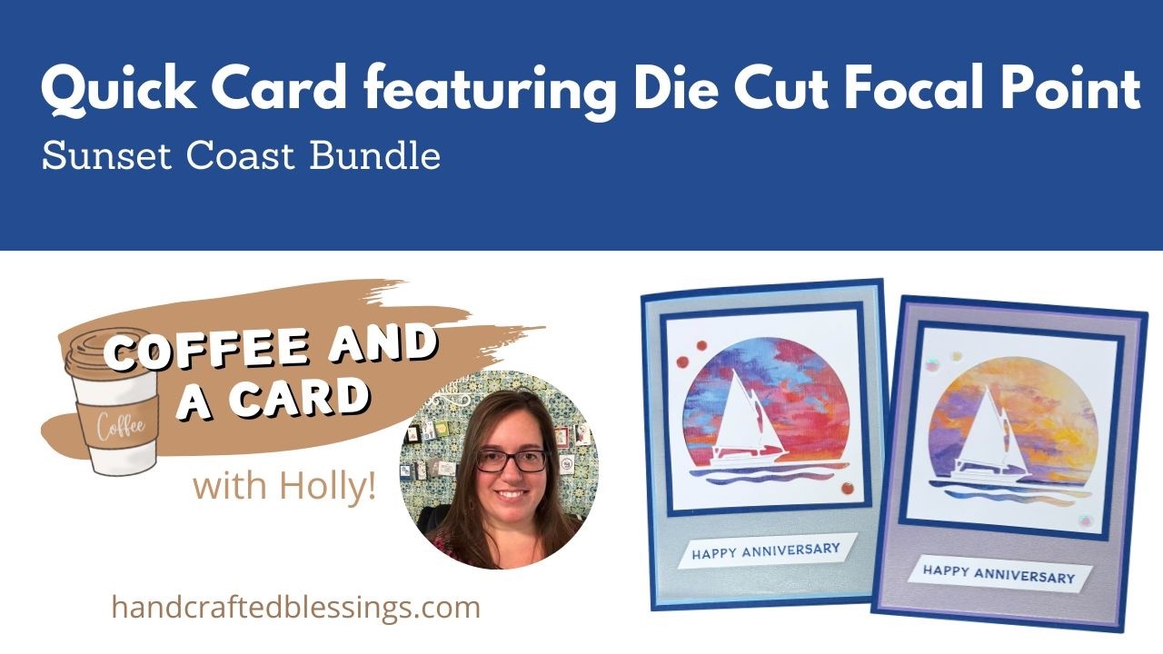 Quick Card featuring Die Cut Focal Point with Sunset Coast Bundle - YouTube